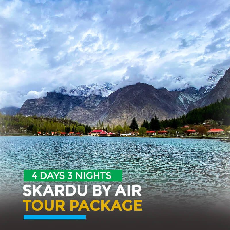 4 days Skardu by air package