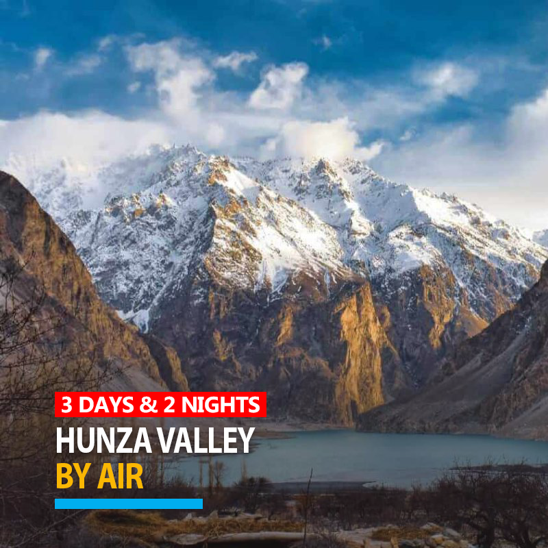 3 Days Trip to Hunza Valley by Air 2024