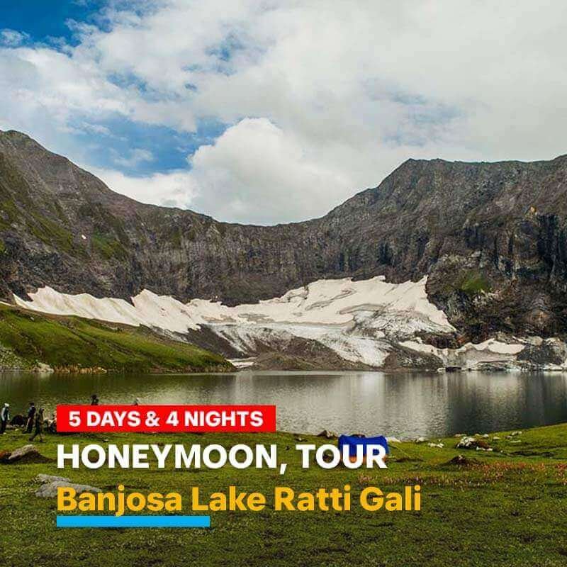 5 Days Banjosa Lake & Ratti Gali Lake Tour