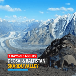 7 Days Vacation Package to Skardu Deosai Baltistan 2024