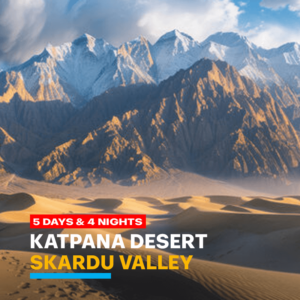 Skardu Katpana Desert Tour