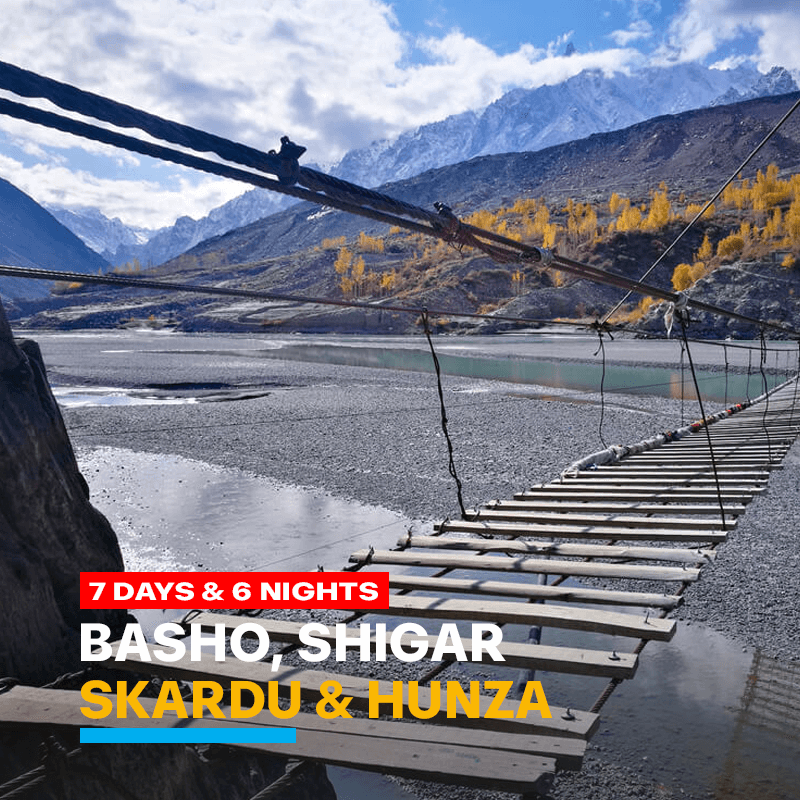 7 Days Hunza Skardu Basho Shigar By Air Trip Package 2024