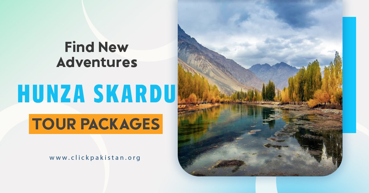 Hunza Skardu Tour Packages